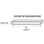 Thermorite Custom Riser Bar or Top Cap